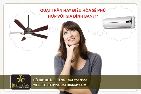 lựa chọn quạt trần hay điều hòa